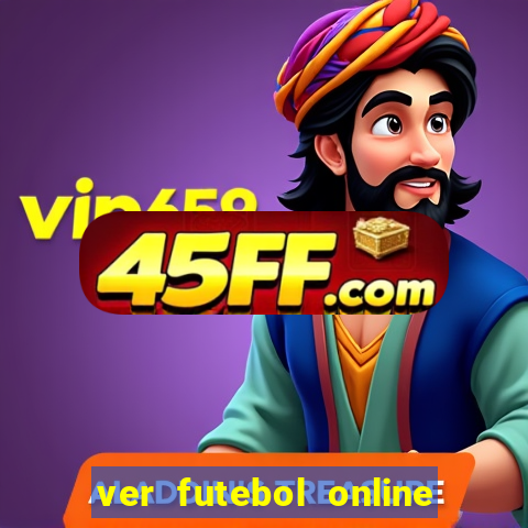 ver futebol online ao vivo
